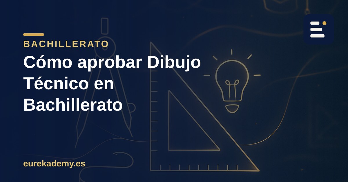 Cómo aprobar Dibujo Técnico en Bachillerato sin quedarte atrás