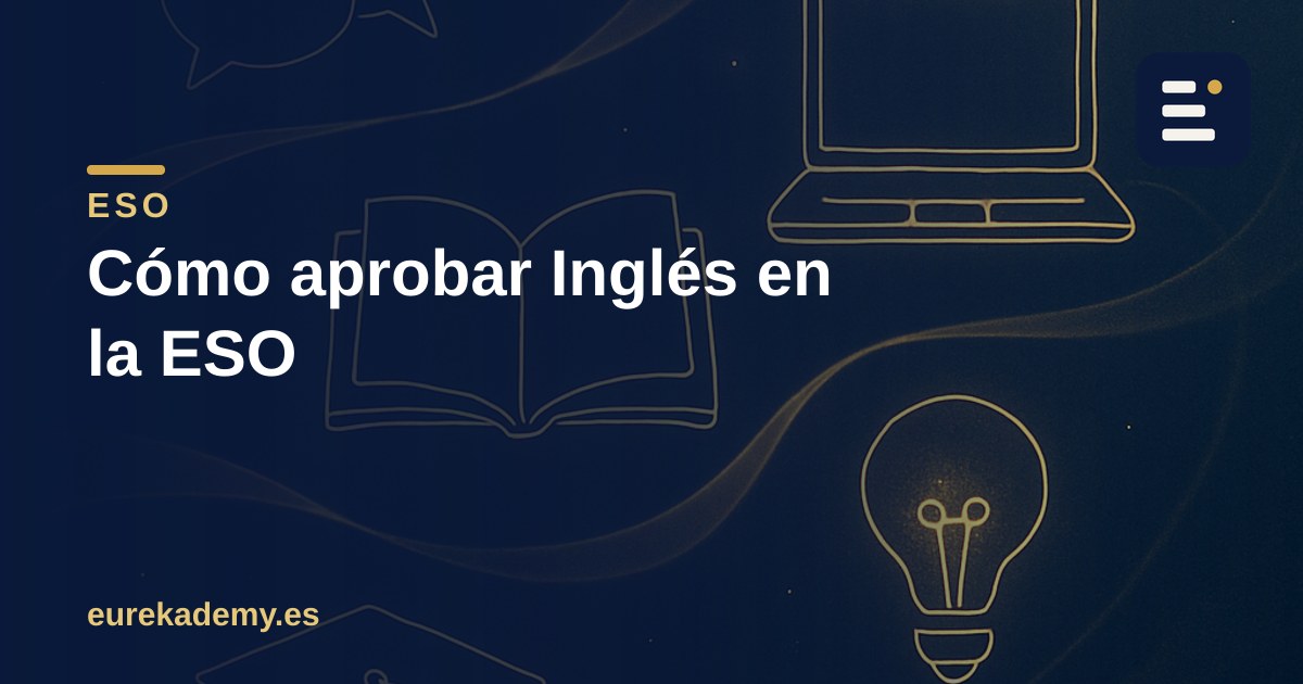 Cómo aprobar Inglés en la ESO empezando el curso con buen pie