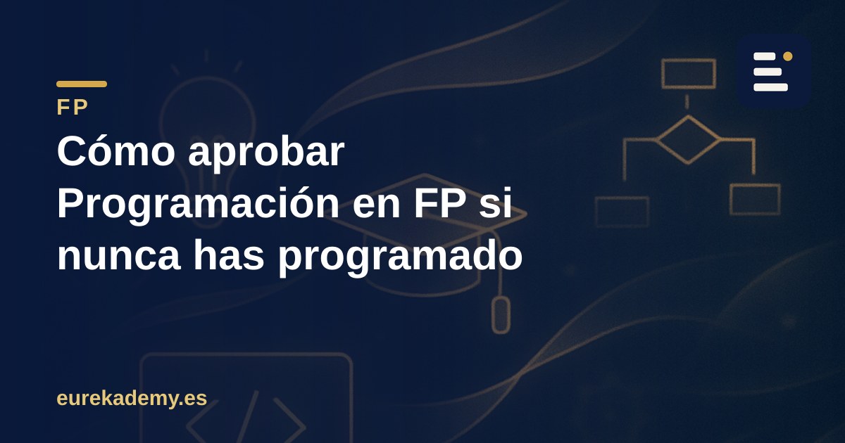 Cómo aprobar Programación en FP si nunca has programado