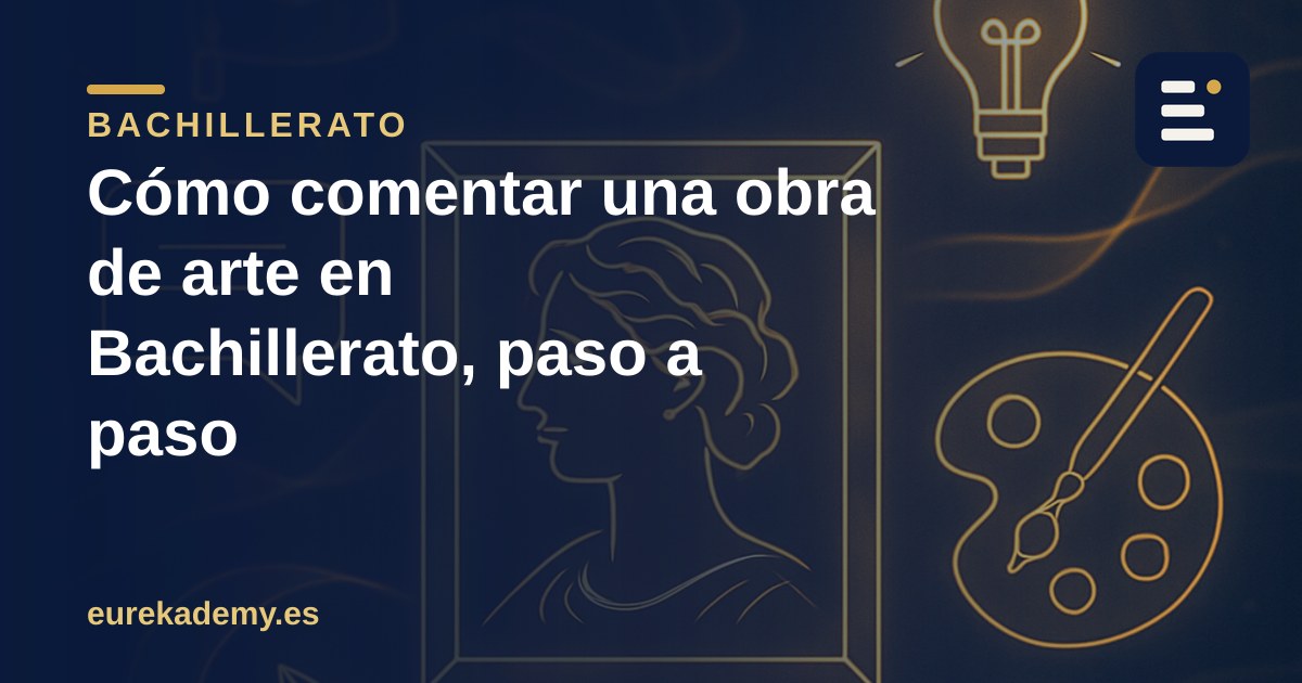 Cómo comentar una obra de arte en Bachillerato, paso a paso