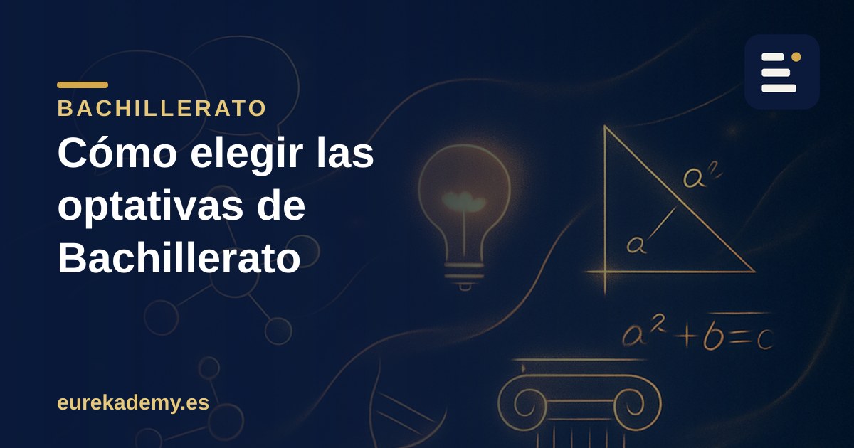 Optativas de Bachillerato: cómo elegir según tu carrera