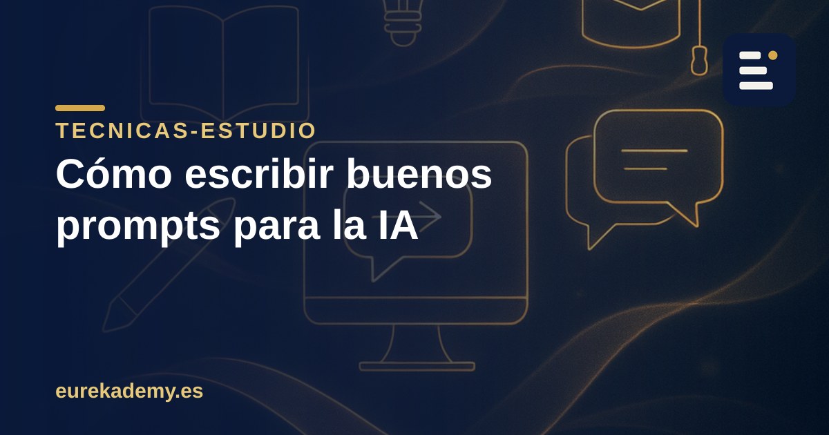 Cómo escribir buenos prompts para la IA (la guía que sí sirve)