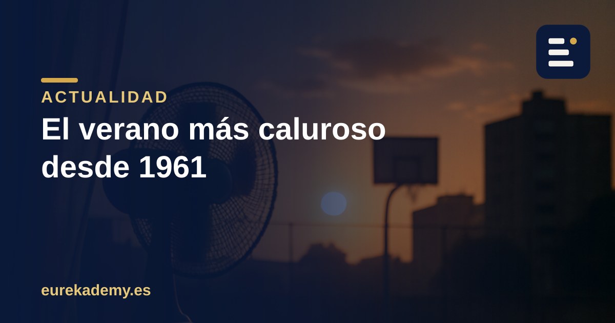 Cómo sabemos que este es uno de los veranos más calurosos desde 1961