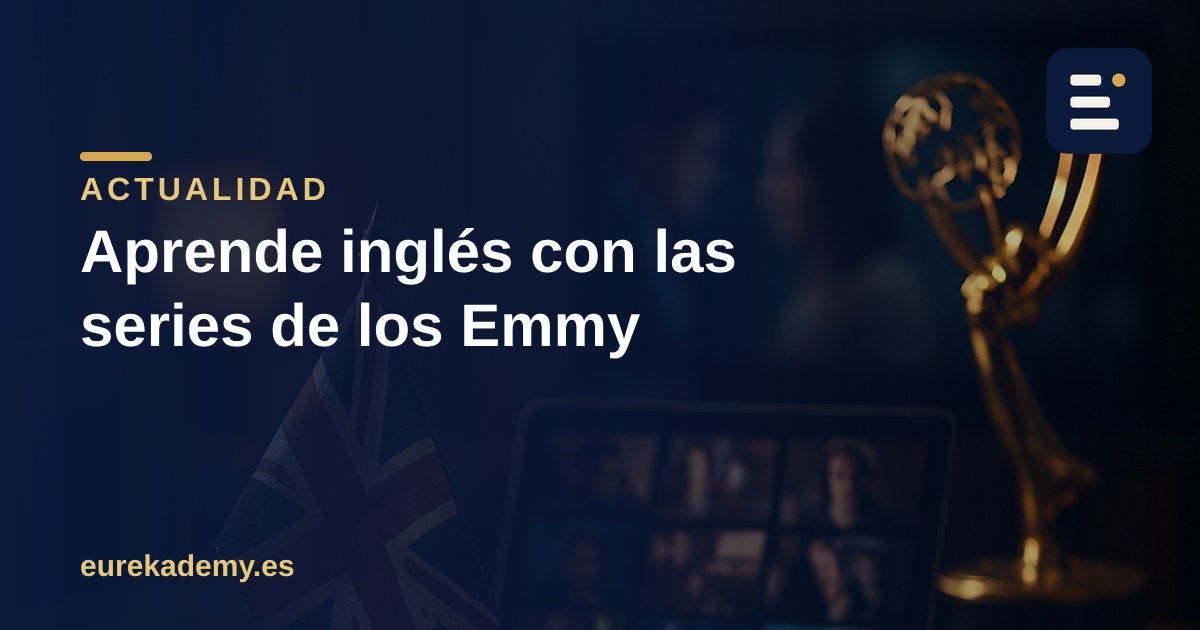 Los Emmy 2026 y por qué ver series en inglés te sube la nota
