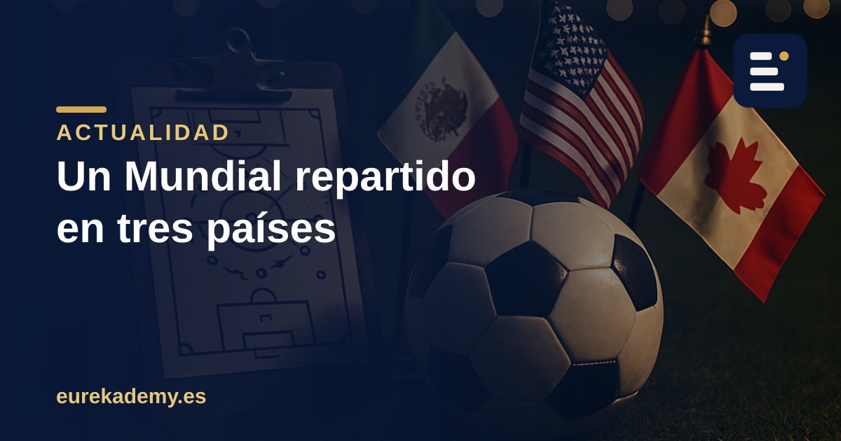 La geografía del Mundial 2026: un torneo en tres países