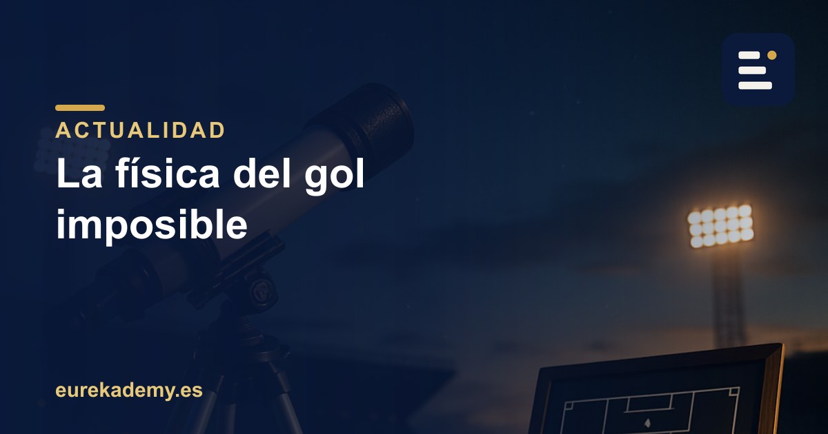 La física detrás del gol imposible del Mundial 2026