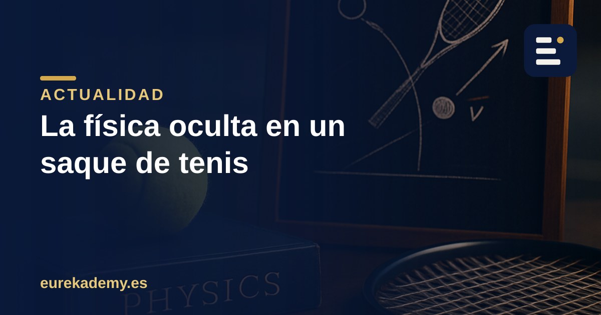 La física del saque de tenis que el US Open 2026 vuelve a poner de moda