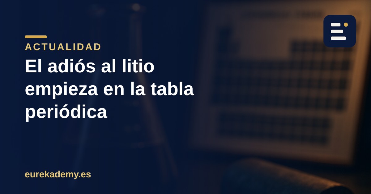 Baterías de sodio: la química que le come terreno al litio