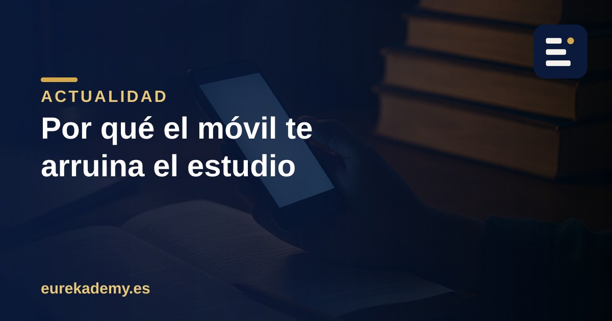Prohíben el móvil en clase: la ciencia de por qué te arruina el estudio