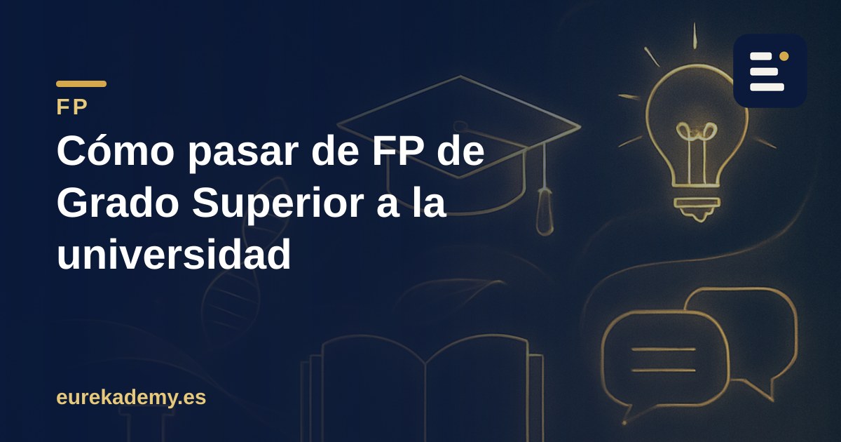 Cómo acceder a la universidad desde FP de Grado Superior