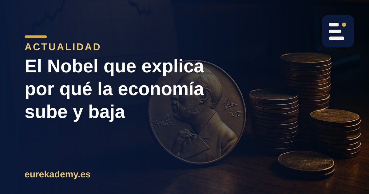 El Nobel de Economía 2026 y por qué la economía sube y baja