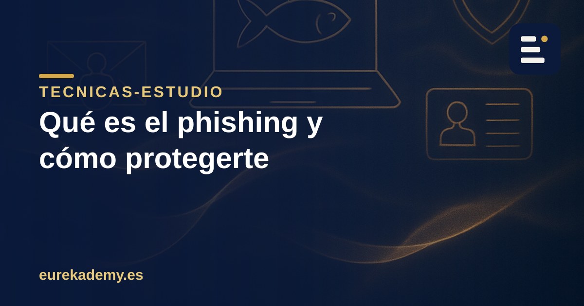 Qué es el phishing y cómo protegerte, explicado fácil