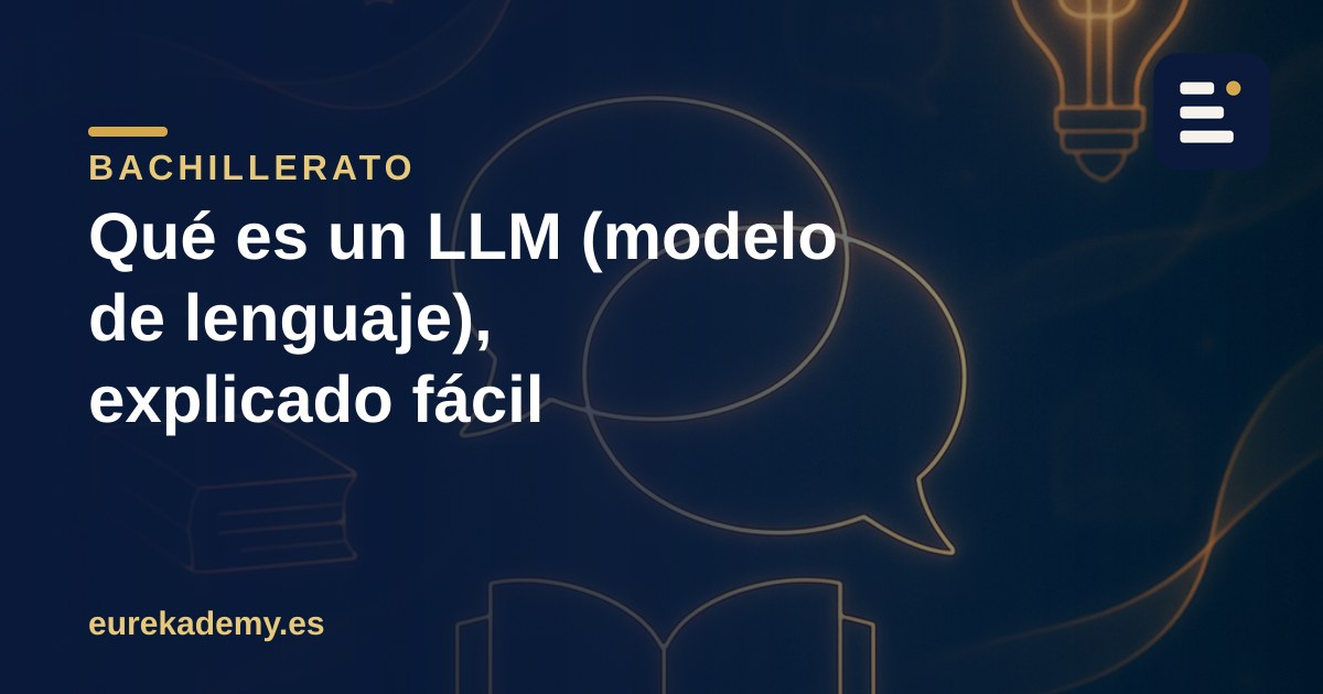 Qué es un LLM (modelo de lenguaje), explicado fácil