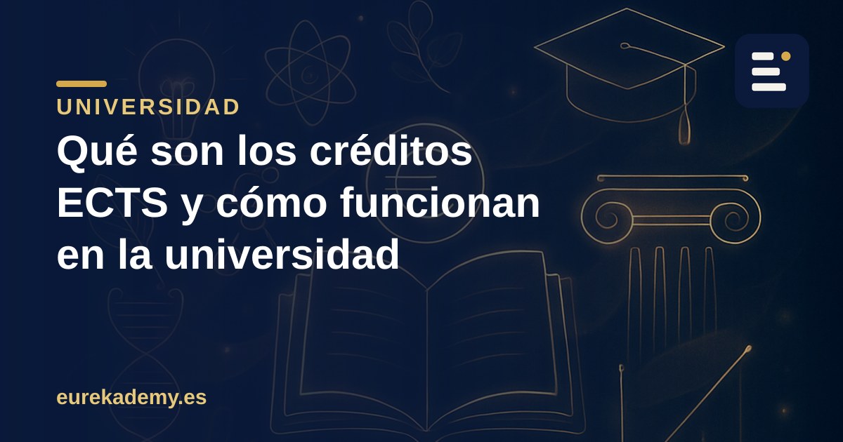 Qué son los créditos ECTS y cómo funcionan en la universidad