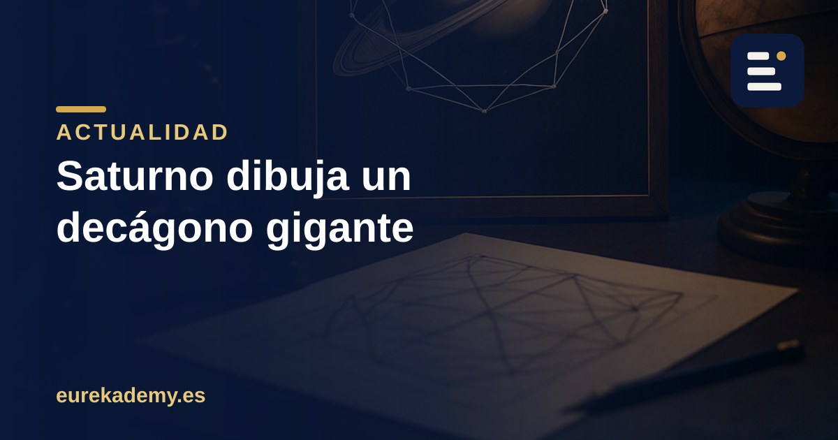 Saturno ha dibujado un decágono: la física de los polígonos del cielo